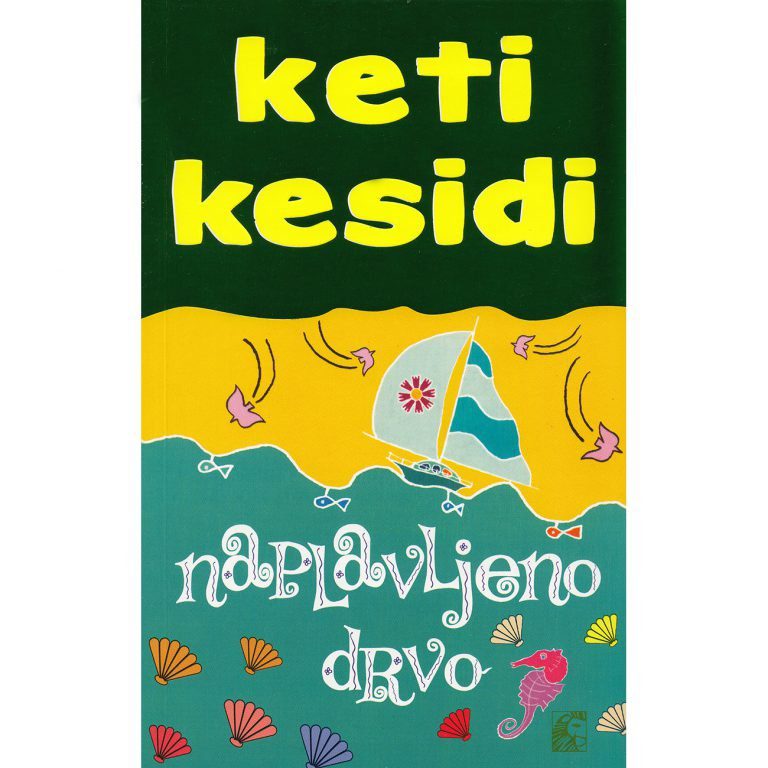 Naplavljeno drvo - Keti Kesidi
