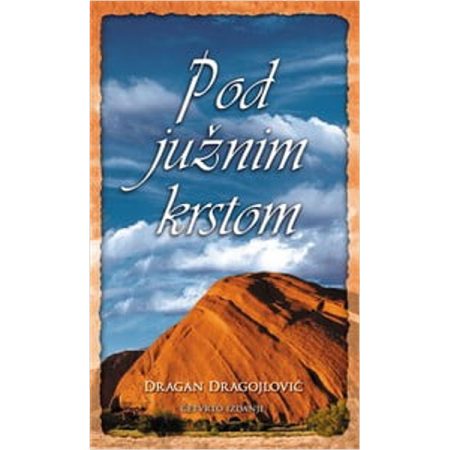 Pod južnim krstom – Dragan Dragojlović