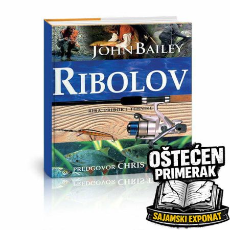 Ribolov - riba, pribor i tehnike - John Bailey
