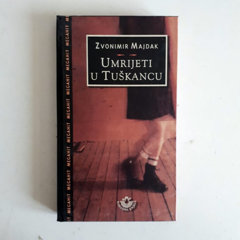 Umrijeti u Tuškancu - Zvonimir Majdak