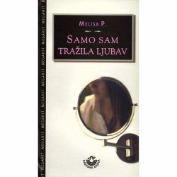 Samo sam trazila ljubav final 1 Samo sam tražila ljubav - Melisa P.