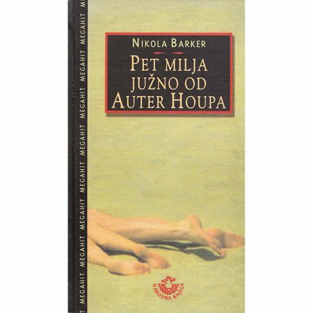 Pet milja južno od Auter Houpa - Nikola Barker