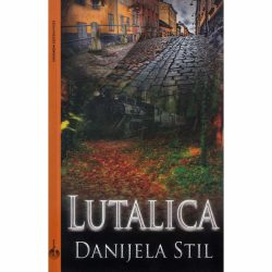 Lutalica - Danijela Stil