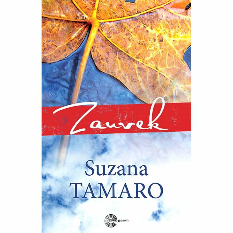 Zauvek - Suzana Tamaro
