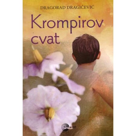 Krompirov cvat – Dragorad Dragičević
