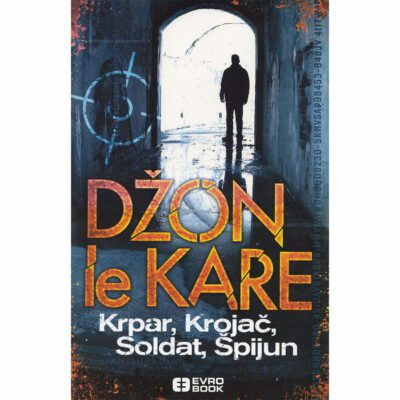 Krpar, Krojač, Soldat, Špijun - autor Džon Le Kare