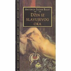 Džin iz slavujevog oka - autor Antonija Suzan Bajat