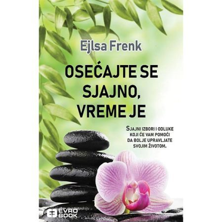 Osećajte se sjajno, vreme je - Ejlsa Frenk