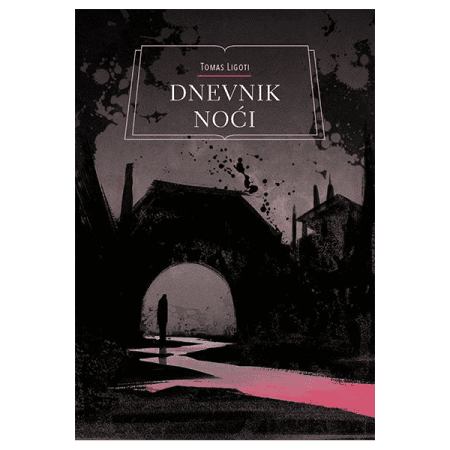 Dnevnik noći - Tomas Ligoti