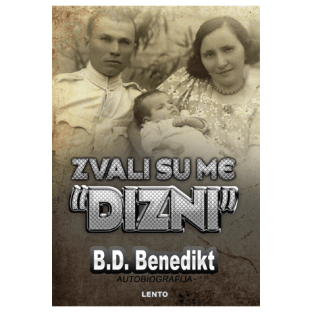 Zvali su me "Dizni" - B.D. Benedikt