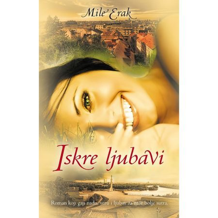 Iskre ljubavi - Mile Erak