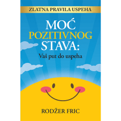 moc-pozitivnog-stava Moć pozitivnog stava - Rodžer Fric