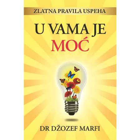 U vama je moć - Džozef Marfi