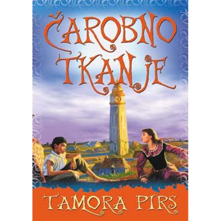 Čarobno tkanje - Tamora Pirs