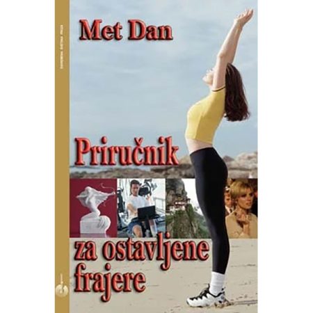 Priručnik za ostavljene frajere - Met Dan