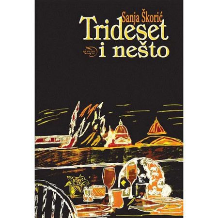 Trideset i nešto - Sanja Škorić