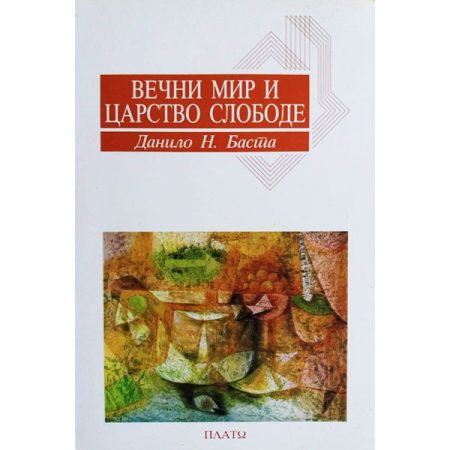 Večni mir i carstvo slobode - Danilo Basta