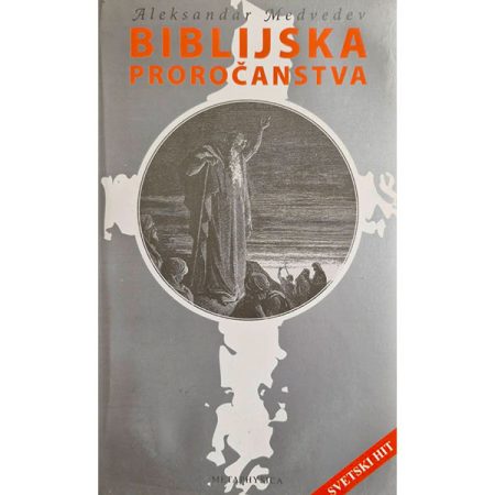 Biblijska proročanstva - Aleksandar Medvedev