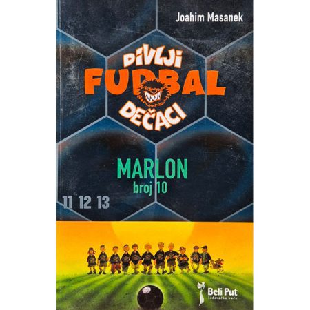 Divlji dečaci 10: Marlon – broj 10 – Joahim Masanek