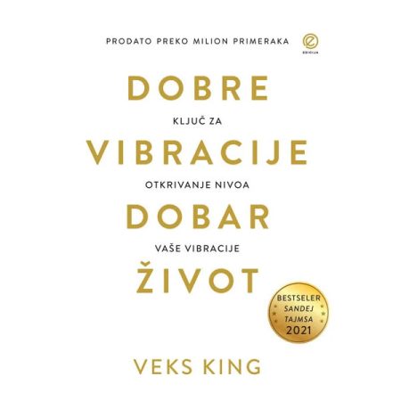 Dobre vibracije, dobar život - Veks King
