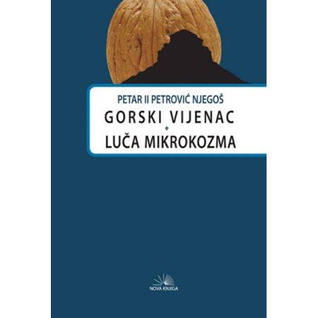 Gorski vijenac - Luča mikrokozma - Petar Petrović Njegoš