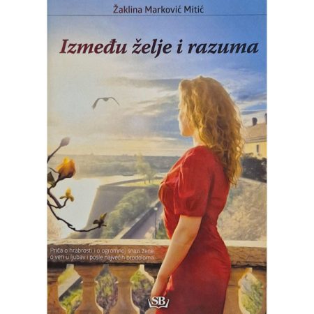 Između želje i razuma - Žaklina Marković Mitić