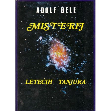 Misterij letećih tanjura - Adolf Bele