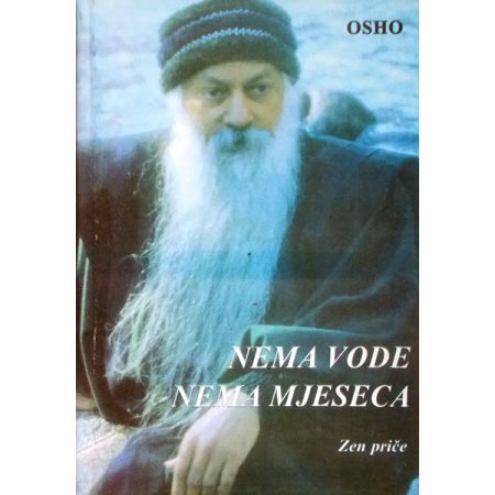 Nema vode nema mjeseca - OSHO