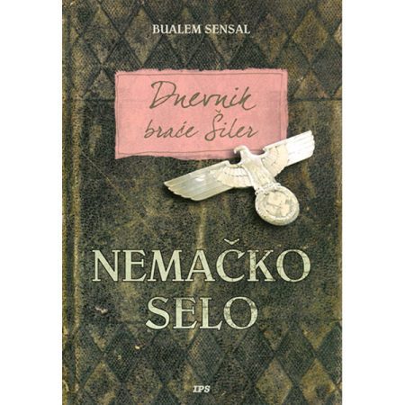 Nemačko selo ili Dnevnik braće Šiler - Bualem Sensal