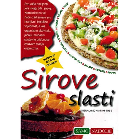 Sirove slasti - Sirovo je od sada i ukusno