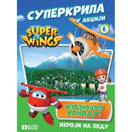Superkrila u akciji 6 - Upoznajmo Kanadu - Eleonora Dorenti
