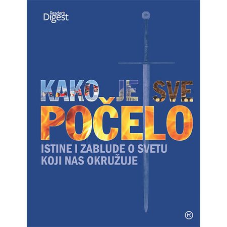 Kako je sve počelo – Istine i zablude o svetu koji nas okružuje