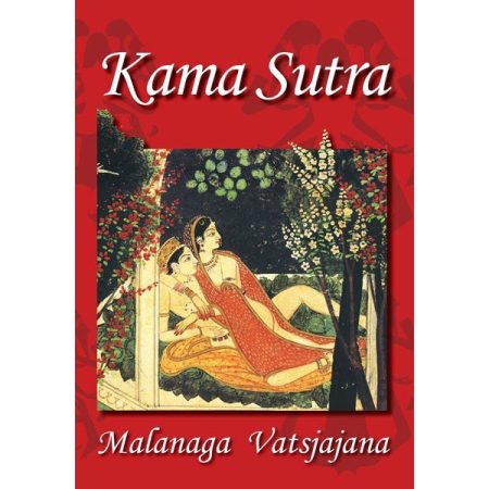 Kama Sutra - Malanaga Vatsjajana
