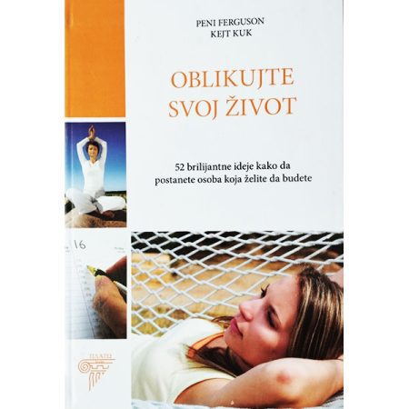 Oblikujte svoj život – Peni Ferguson, Kejt Kuk