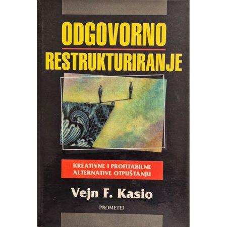 Odgovorno restruktuiranje - Vejn Kasio