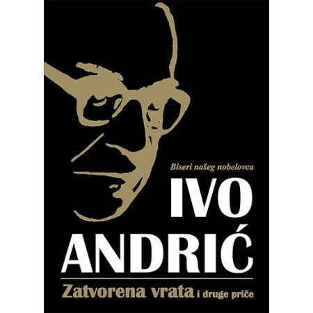Zatvorena vrata i druge priče – Ivo Andrić