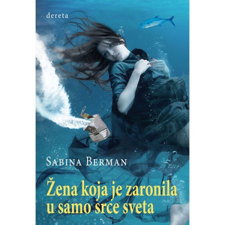 Žena koja je zaronila u samo srce sveta - Sabina Berman